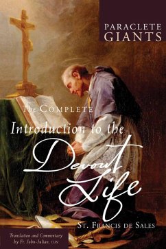 The Complete Introduction to The Devout Life (eBook, ePUB) - Fr. John-Julian, Ojn