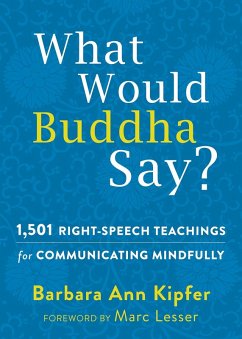 What Would Buddha Say? (eBook, ePUB) - Kipfer, Barbara Ann