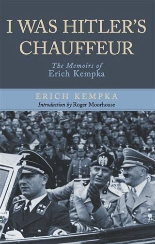 I Was Hitler's Chauffeur (eBook, ePUB) I Was Hitler's Chauffeur (eBook, ePUB)