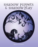 Shadow Puppets and Shadow Play (eBook, ePUB) Shadow Puppets and Shadow Play (eBook, ePUB)