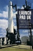 Launch Pad UK: Britain and the Cuban Missile Crisis (eBook, ePUB)