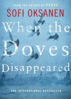 When the Doves Disappeared (eBook, ePUB) - Oksanen, Sofi