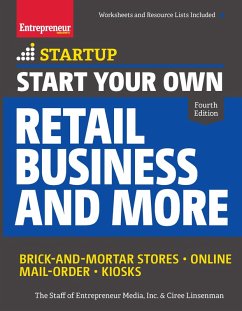 Start Your Own Retail Business and More (eBook, ePUB) - Media, The Staff of Entrepreneur; Linsenmann, Ciree