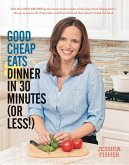 Good Cheap Eats Dinner in 30 Minutes or Less (eBook, ePUB)
