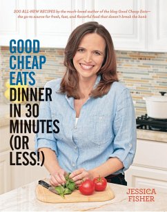 Good Cheap Eats Dinner in 30 Minutes or Less (eBook, ePUB) - Fisher, Jessica