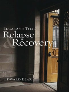 Edward and Tyler Relapse & Recovery (eBook, ePUB) - Bear, Edward
