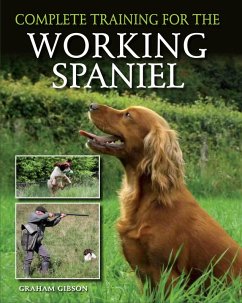 Complete Training for the Working Spaniel (eBook, ePUB) - Gibson, Graham