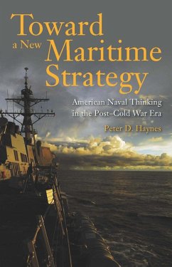 Toward a New Maritime Strategy (eBook, ePUB) - Haynes, Peter