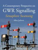 Contemporary Perspective on GWR Signalling (eBook, ePUB)