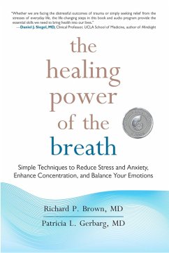 The Healing Power of the Breath (eBook, ePUB) - Brown, Richard; Gerbarg, Patricia L.