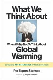 What We Think About When We Try Not To Think About Global Warming (eBook, ePUB)