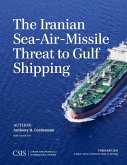 The Iranian Sea-Air-Missile Threat to Gulf Shipping (eBook, ePUB)