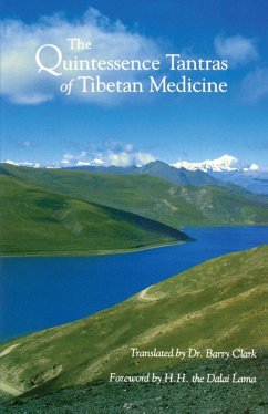 The Quintessence Tantras of Tibetan Medicine (eBook, ePUB)