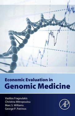 Economic Evaluation in Genomic Medicine (eBook, ePUB) - Fragoulakis, Vasilios; Mitropoulou, Christina; Williams, Marc; Patrinos, George P.