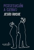 Persecusión a ciegas (eBook, ePUB)