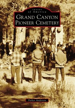 Grand Canyon Pioneer Cemetery (eBook, ePUB) - Anderson, Parker