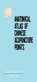 Anatomical Atlas of Chinese Acupuncture Points (eBook, PDF)