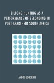 Biltong Hunting as a Performance of Belonging in Post-Apartheid South Africa (eBook, ePUB)