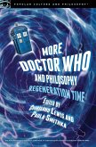 More Doctor Who and Philosophy (eBook, ePUB)