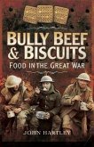 Bully Beef and Biscuits (eBook, ePUB) Bully Beef and Biscuits (eBook, ePUB)