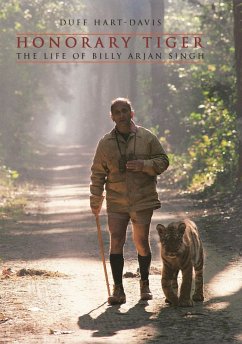 Honorary Tiger: The Life of Billy Arjan Singh (eBook, ePUB) - Hart-Davis, Duff