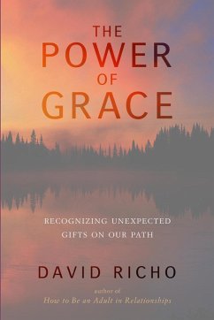 The Power of Grace (eBook, ePUB) - Richo, David