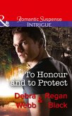 To Honour And To Protect (Mills & Boon Intrigue) (The Specialists: Heroes Next Door, Book 3) (eBook, ePUB)