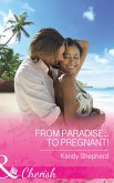 From Paradise...to Pregnant! (Mills & Boon Cherish) (eBook, ePUB)