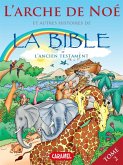 L'arche de Noé et autres histoires de la Bible (eBook, ePUB)