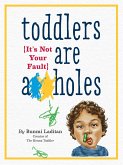 Toddlers Are A**holes (eBook, ePUB)