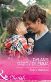 Dylan's Daddy Dilemma (eBook, ePUB) Dylan's Daddy Dilemma (eBook, ePUB)