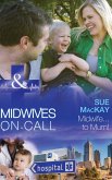 Midwife...To Mum! (eBook, ePUB)