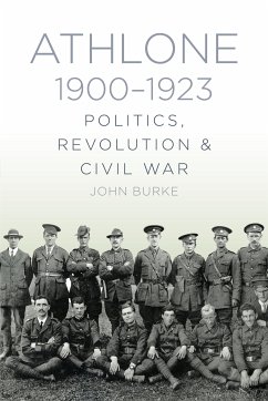 Athlone 1900-1923 (eBook, ePUB) - Burke, Dr John