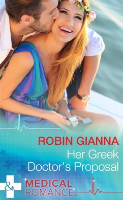 Her Greek Doctor's Proposal (eBook, ePUB) - Gianna, Robin
