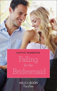 Falling for the Bridesmaid (Mills & Boon Cherish) (Summer Weddings, Book 3) (eBook, ePUB) - Pembroke, Sophie