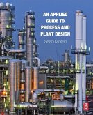 An Applied Guide to Process and Plant Design (eBook, ePUB)