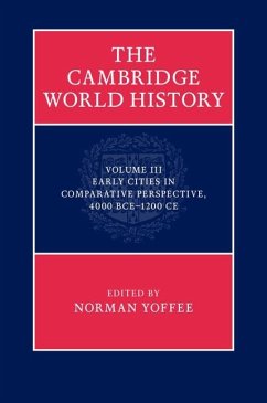 Cover Cambridge World History: Volume 3, Early Cities in Comparative Perspective, 4000 BCE-1200 CE (eBook, ePUB)