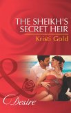 The Sheikh's Secret Heir (eBook, ePUB) The Sheikh's Secret Heir (eBook, ePUB)