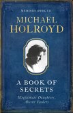 A Book Of Secrets: Illegitimate Daughters, Absent Fathers (eBook, ePUB)