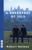 A Breakfast of Eels (NHB Modern Plays) (eBook, ePUB)