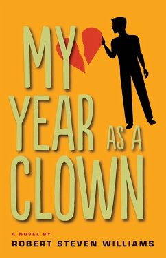 My Year as a Clown (eBook, ePUB) - Williams, Robert Steven