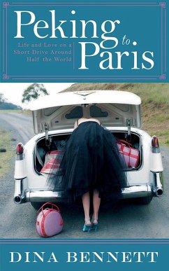 Peking to Paris (eBook, ePUB) - Bennett, Dina