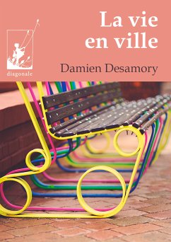 La vie en ville (eBook, ePUB) - Desamory, Damien