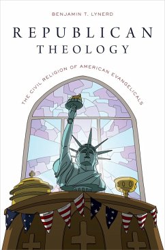 Republican Theology (eBook, PDF) - Lynerd, Benjamin T.