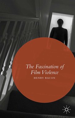 The Fascination of Film Violence (eBook, PDF) - Bacon, Henry