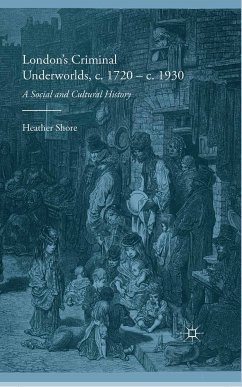 London's Criminal Underworlds, c. 1720 - c. 1930 (eBook, PDF)
