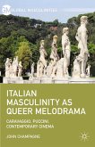 Italian Masculinity as Queer Melodrama (eBook, PDF)