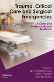 Trauma, Critical Care and Surgical Emergencies (eBook, PDF) Trauma, Critical Care and Surgical Emergencies (eBook, PDF)
