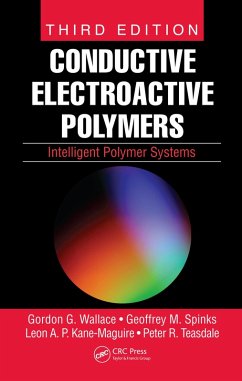 Conductive Electroactive Polymers (eBook, PDF) - Wallace, Gordon G.; Teasdale, Peter R.; Spinks, Geoffrey M.; Kane-Maguire, Leon A. P.