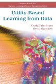Utility-Based Learning from Data (eBook, PDF) Utility-Based Learning from Data (eBook, PDF)